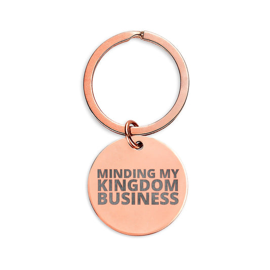 Minding My Kingdom Business  Keychain Engraved