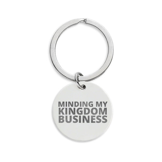 Minding My Kingdom Business  Keychain Engraved